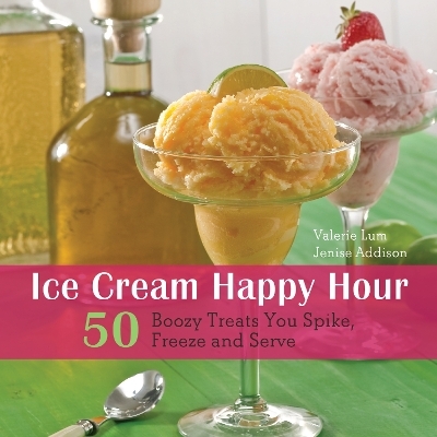 Ice Cream Happy Hour - Valerie Lum, Jenise Addison