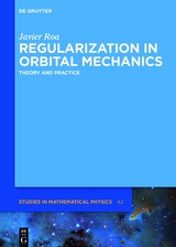 Regularization in Orbital Mechanics - Javier Roa