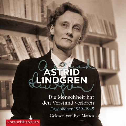 Die Menschheit hat den Verstand verloren - Astrid Lindgren