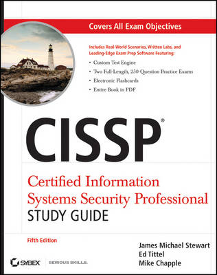 CISSP: Certified Information Systems Security Professional Study Guide - James M. Stewart, Ed Tittel, Mike Chapple