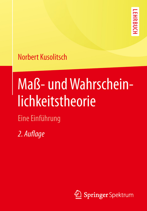 Maß- und Wahrscheinlichkeitstheorie - Norbert Kusolitsch