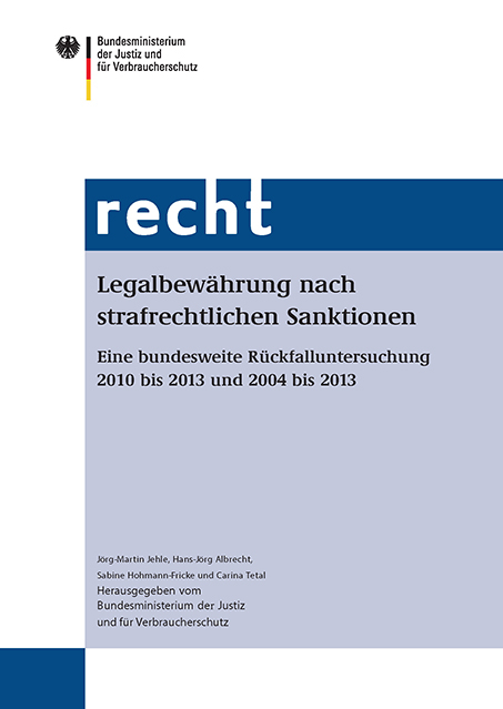 Legalbewährung nach strafrechtlichen Sanktionen - Jörg-Martin Jehle, Hans-Jörg Albrecht, Sabine Hohmann-Fricke, Carina Tetal