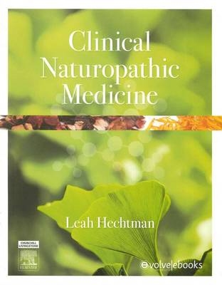 Clinical Naturopathic Medicine - Leah M. Hechtman