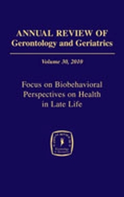 Annual Review of Gerontology and Geriatrics, Volume 30, 2010 - 