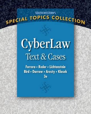 CyberLaw : Text and Cases - Gerald R. Ferrera, Stephen D. Lichtenstein, Margo E. K. Reder, Robert Bird