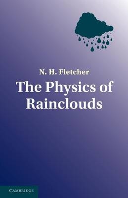 The Physics of Rainclouds -  Fletcher