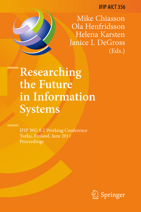 Researching the Future in Information Systems - 