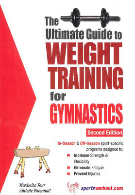 Ultimate Guide to Weight Training for Gymnastics - Robert G Price