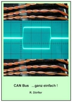 CAN-Bus - ganz einfach! - Reinhold Dörfler