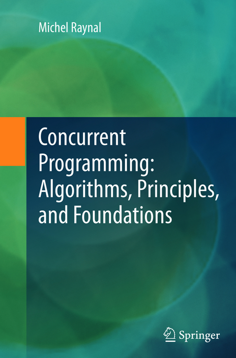 Concurrent Programming: Algorithms, Principles, and Foundations - Michel Raynal