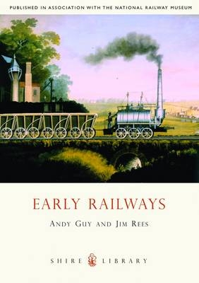 Early Railways - Andy Guy, Jim Rees