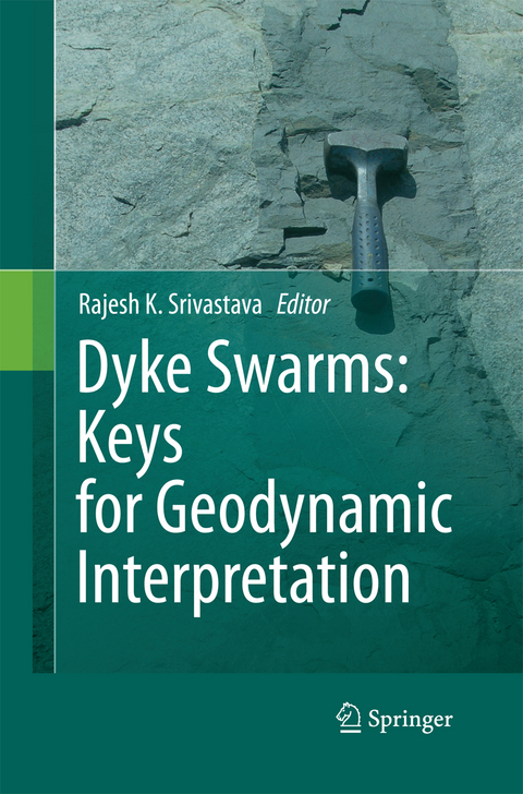 Dyke Swarms: Keys for Geodynamic Interpretation - Rajesh Srivastava