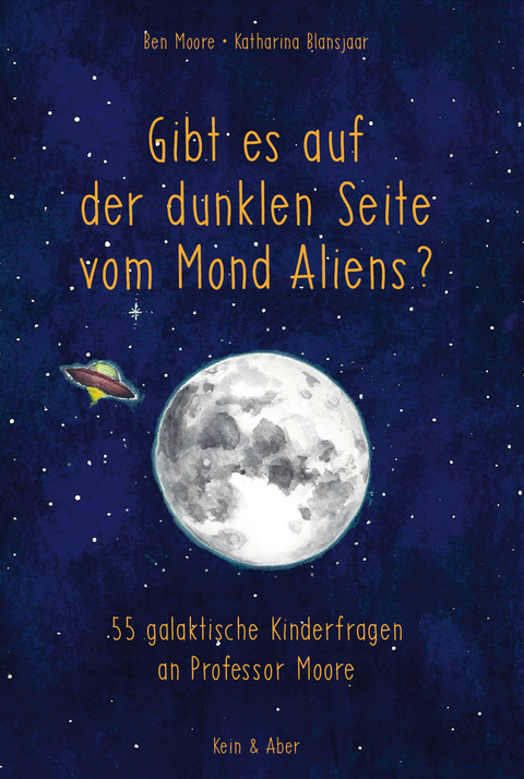 Gibt es auf der dunklen Seite vom Mond Aliens? - Ben Moore, Katharina Blansjaar