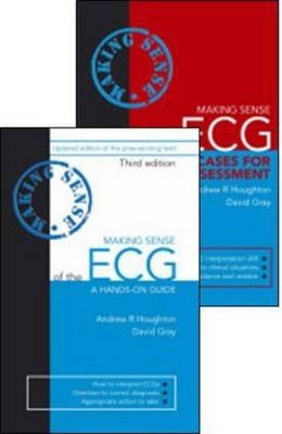 Making Sense of the ECG 3E with Cases for Self Assessment Pack - Andrew Houghton, David Gray