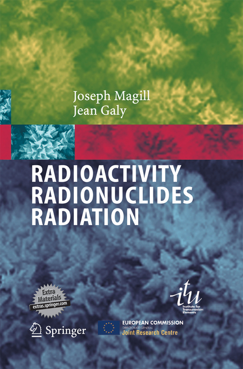 Radioactivity Radionuclides Radiation - Joseph Magill, Jean Galy