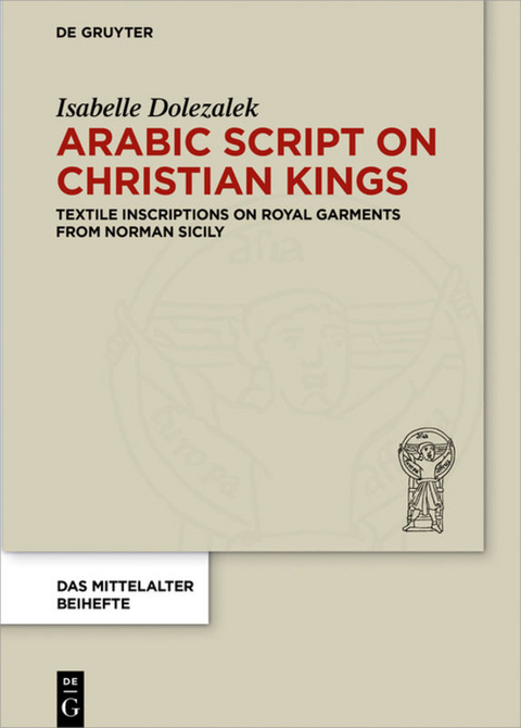 Arabic Script on Christian Kings - Isabelle Dolezalek