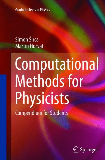 Computational Methods for Physicists - Simon Sirca, Martin Horvat