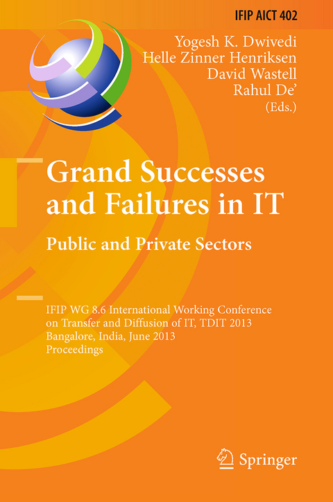 Grand Successes and Failures in IT: Public and Private Sectors - 