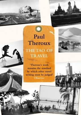 The Tao of Travel - Paul Theroux