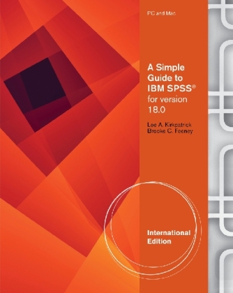 A Simple Guide to SPSS® for Version 18.0 and 19.0, International Edition - Lee Kirkpatrick