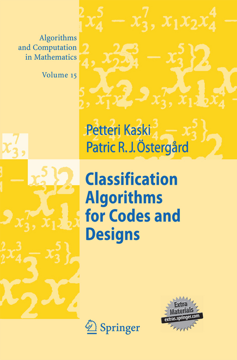 Classification Algorithms for Codes and Designs - Petteri Kaski, Patric R.J. Östergård