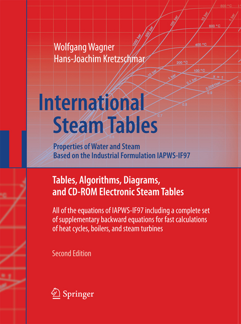 International Steam Tables - Properties of Water and Steam based on the Industrial Formulation IAPWS-IF97 - Wolfgang Wagner, Hans-Joachim Kretzschmar