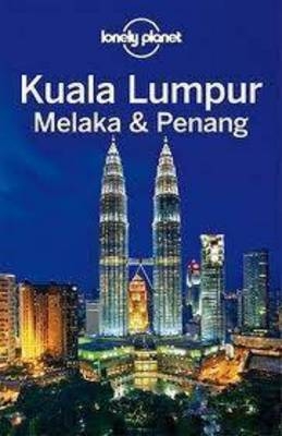 Lonely Planet Kuala Lumpur, Melaka & Penang -  Lonely Planet, Simon Richmond, Celeste Brash