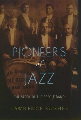 Pioneers of Jazz - Lawrence Gushee