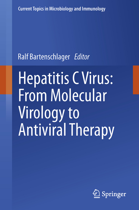 Hepatitis C Virus: From Molecular Virology to Antiviral Therapy - 