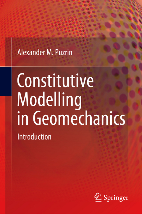 Constitutive Modelling in Geomechanics - Alexander Puzrin