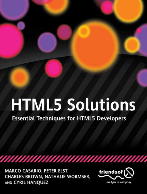 HTML5 Solutions - Marco Casario, Peter Elst, Charles Brown, Nathalie Wormser, Cyril Hanquez