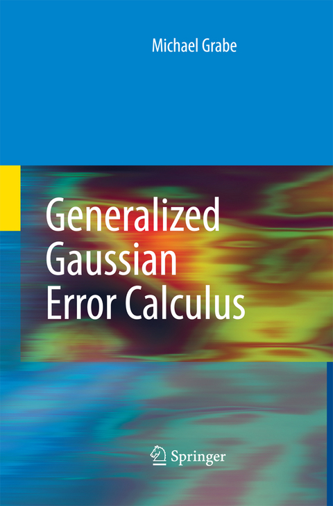 Generalized Gaussian Error Calculus - Michael Grabe