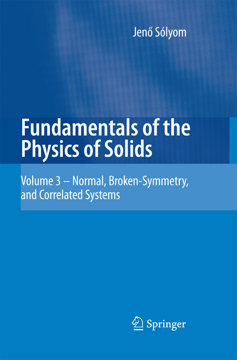 Fundamentals of the Physics of Solids - Jenö Sólyom