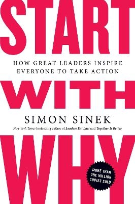 Start with Why - Simon Sinek