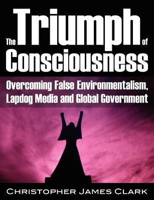 Triumph of Consciousness - Christopher James Clark