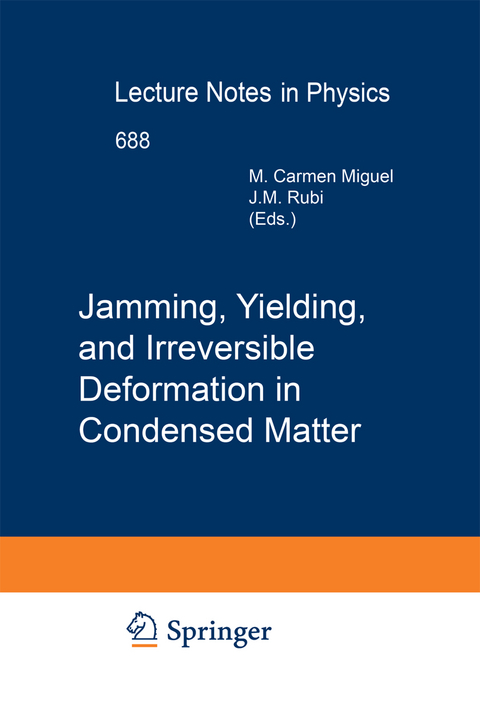 Jamming, Yielding, and Irreversible Deformation in Condensed Matter - 