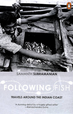 Following Fish - Samanth Subramanian