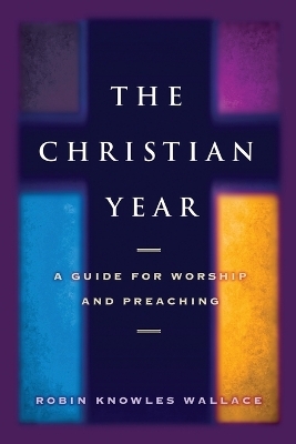 The Christian Year - Robin Knowles Wallace