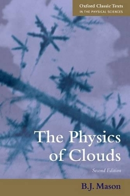 The Physics of Clouds - B.J. Mason