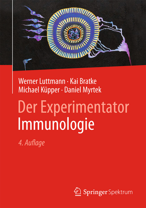 Der Experimentator: Immunologie - Werner Luttmann, Kai Bratke, Michael Küpper, Daniel Myrtek