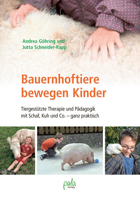 Bauernhoftiere bewegen Kinder - Andrea Göhring, Jutta Schneider-Rapp