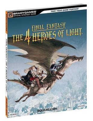 Final Fantasy: The 4 Heroes of Light Official Strategy Guide -  BradyGames