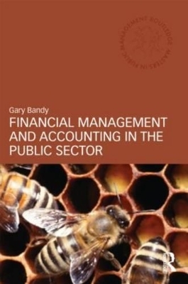 Financial Management and Accounting in the Public Sector - Gary Bandy