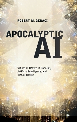 Apocalyptic AI - Robert Geraci