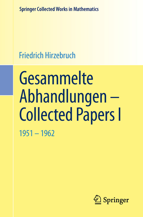 Gesammelte Abhandlungen - Collected Papers I - Friedrich Hirzebruch