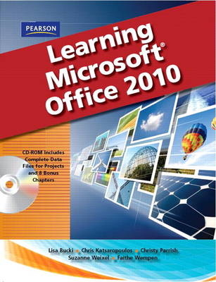 Learning Microsoft Office 2010, Standard Student Edition -- CTE/School -  Emergent Learning, Suzanne Weixel, Faithe Wempen, Catherine Skintik