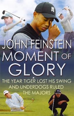 Moment Of Glory - John Feinstein