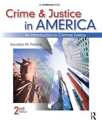 Crime and Justice in America - Joycelyn Pollock