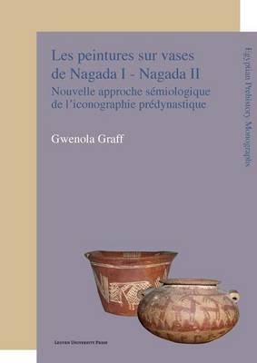 Les peintures sur vases de Nagada I - Nagada II - Gwenola Graff