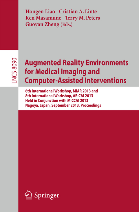 Augmented Reality Environments for Medical Imaging and Computer-Assisted Interventions - 